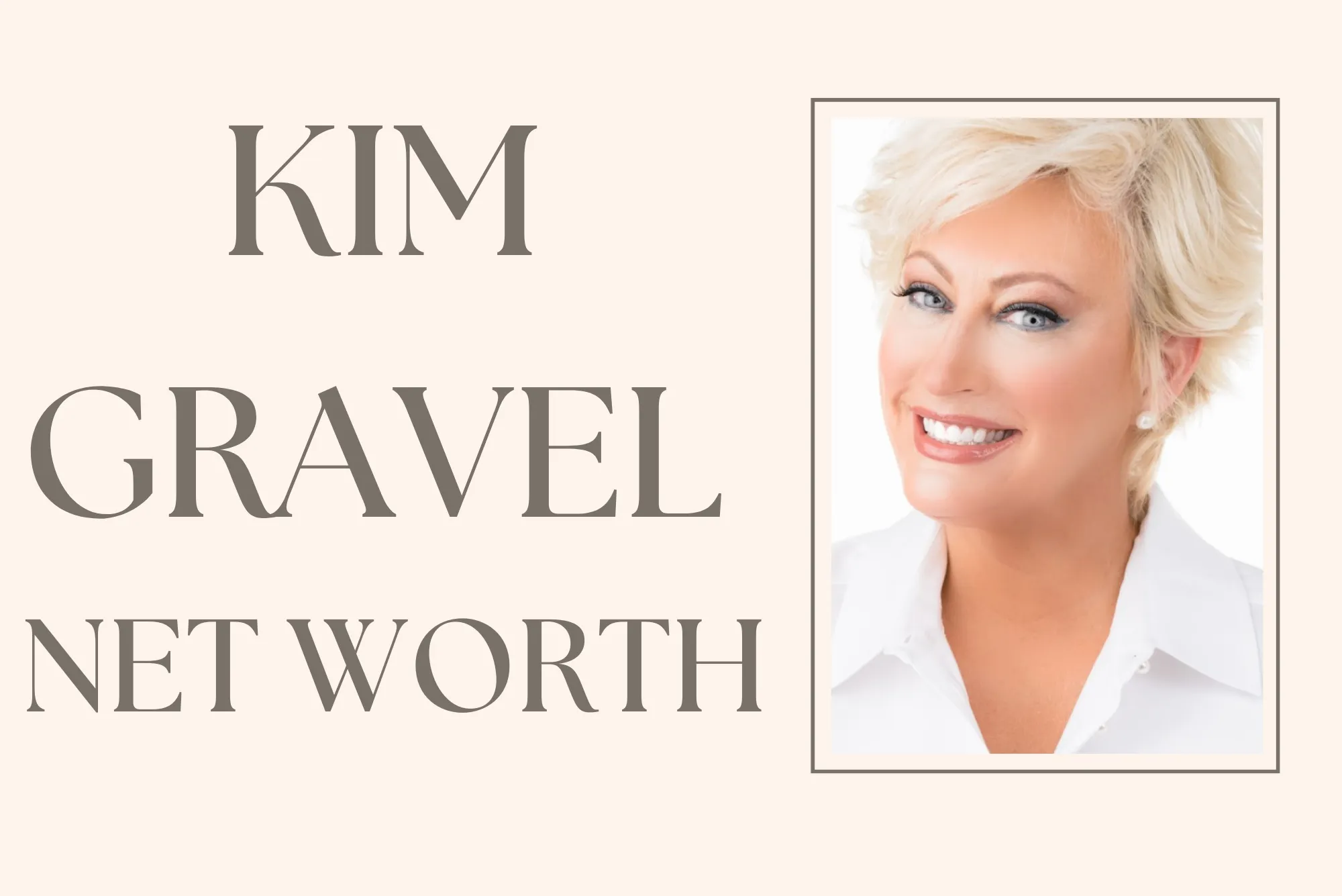 Kim Gravel Net Worth